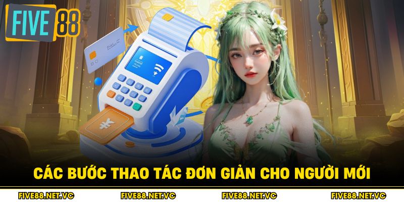 Các bước thao tác đơn giản cho người mới